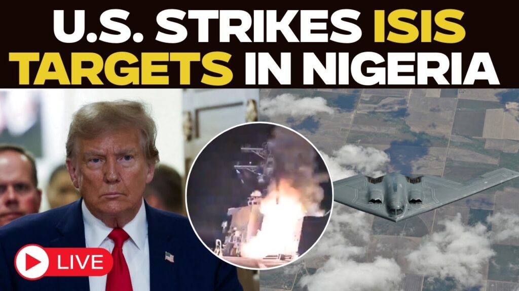 U.S. launches strikes against ISIS in Nigeria